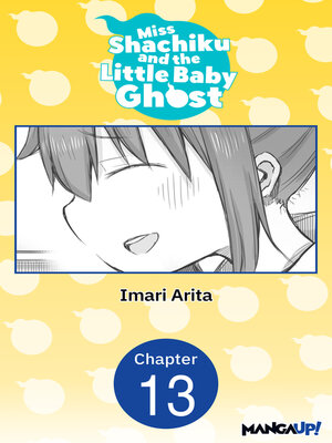 cover image of Miss Shachiku and the Little Baby Ghost, Chapter 13